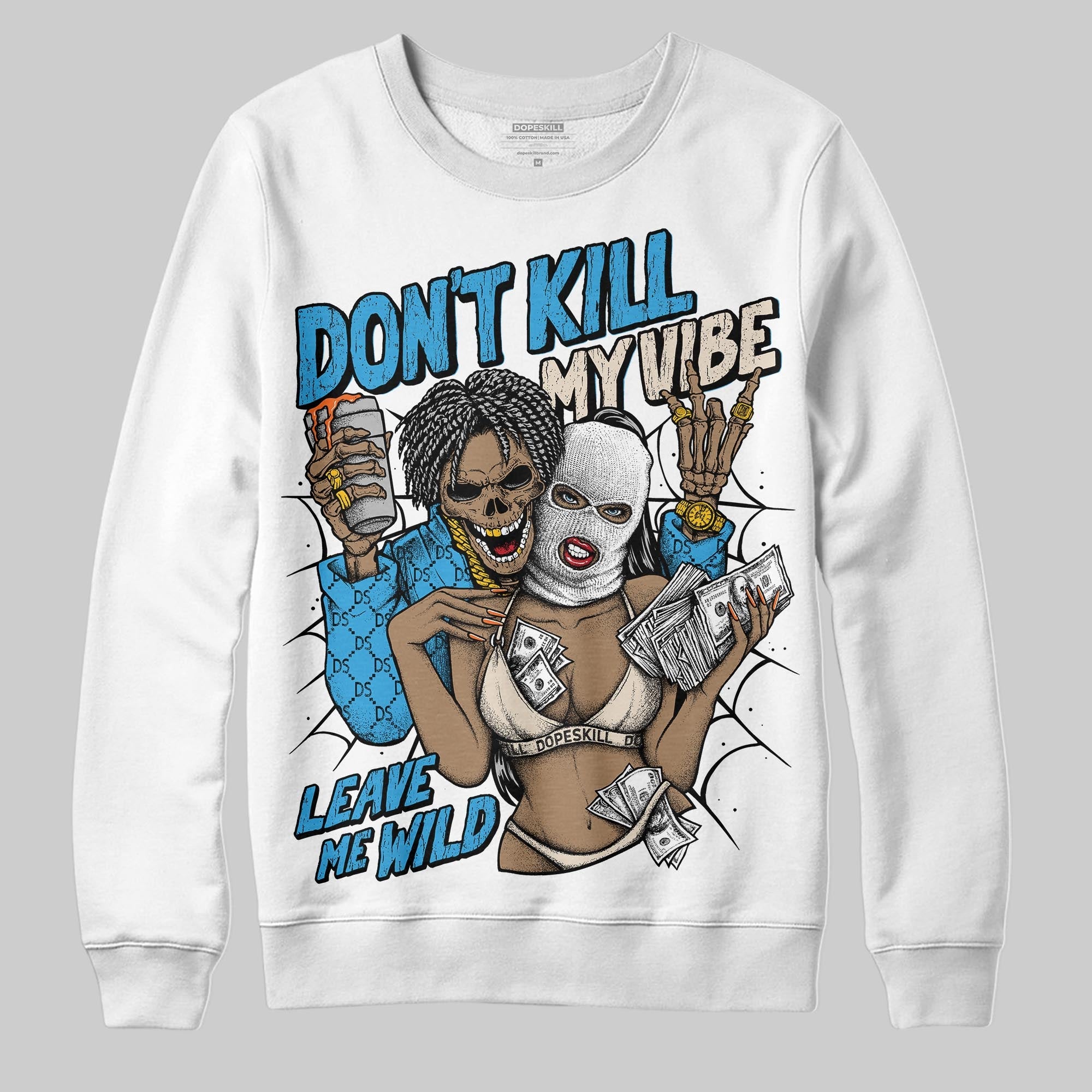 UNC Reimagined 1s superstreetwear Sweatshirt Don't Kill My Vibe Graphic