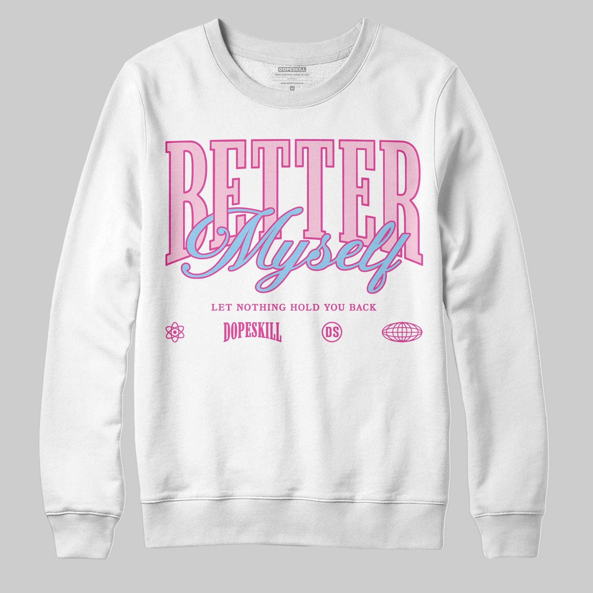 Doernbecher 6s superstreetwear Sweatshirt Better Myself Graphic