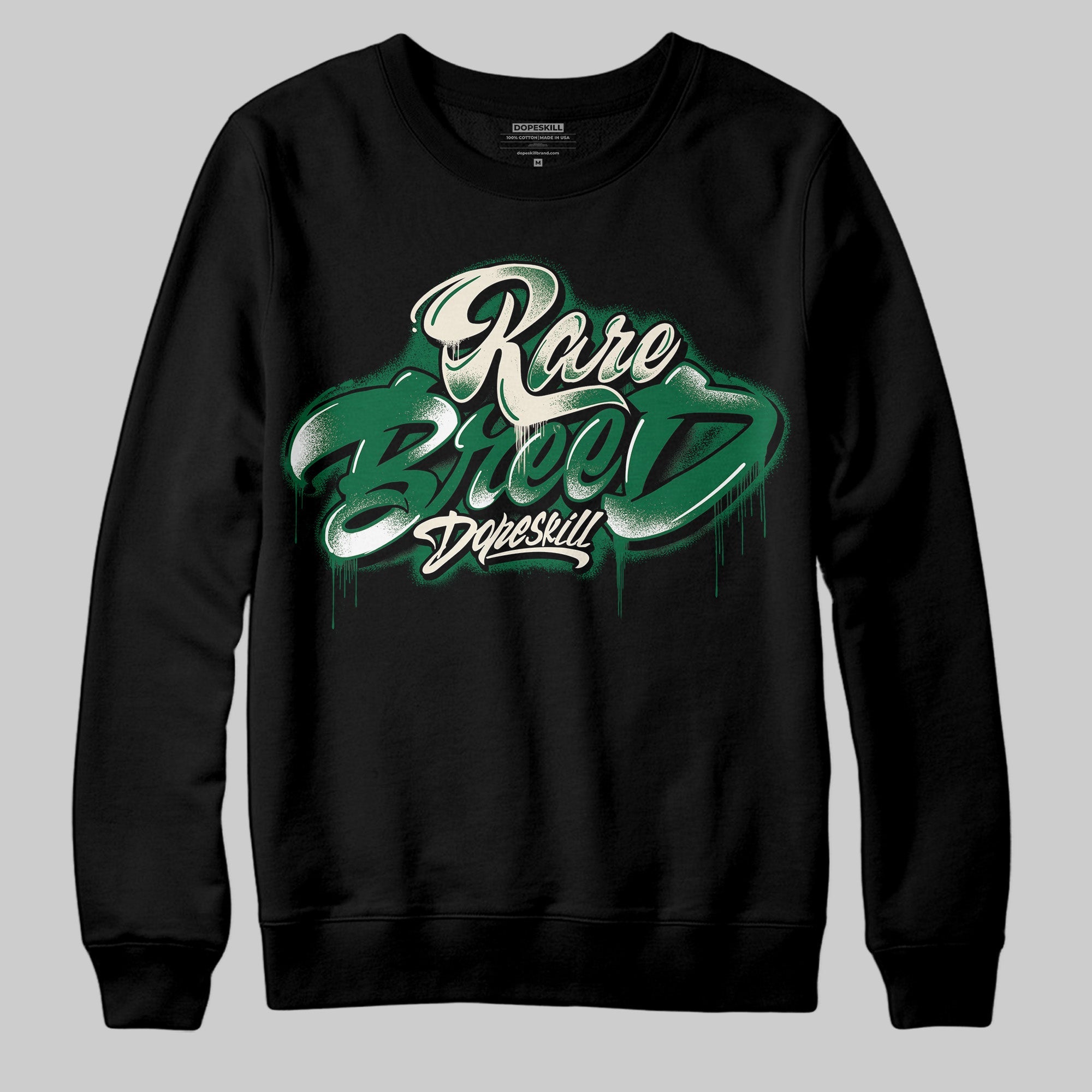Pine Green 13s superstreetwear Sweatshirt Rare Breed Type Graphic