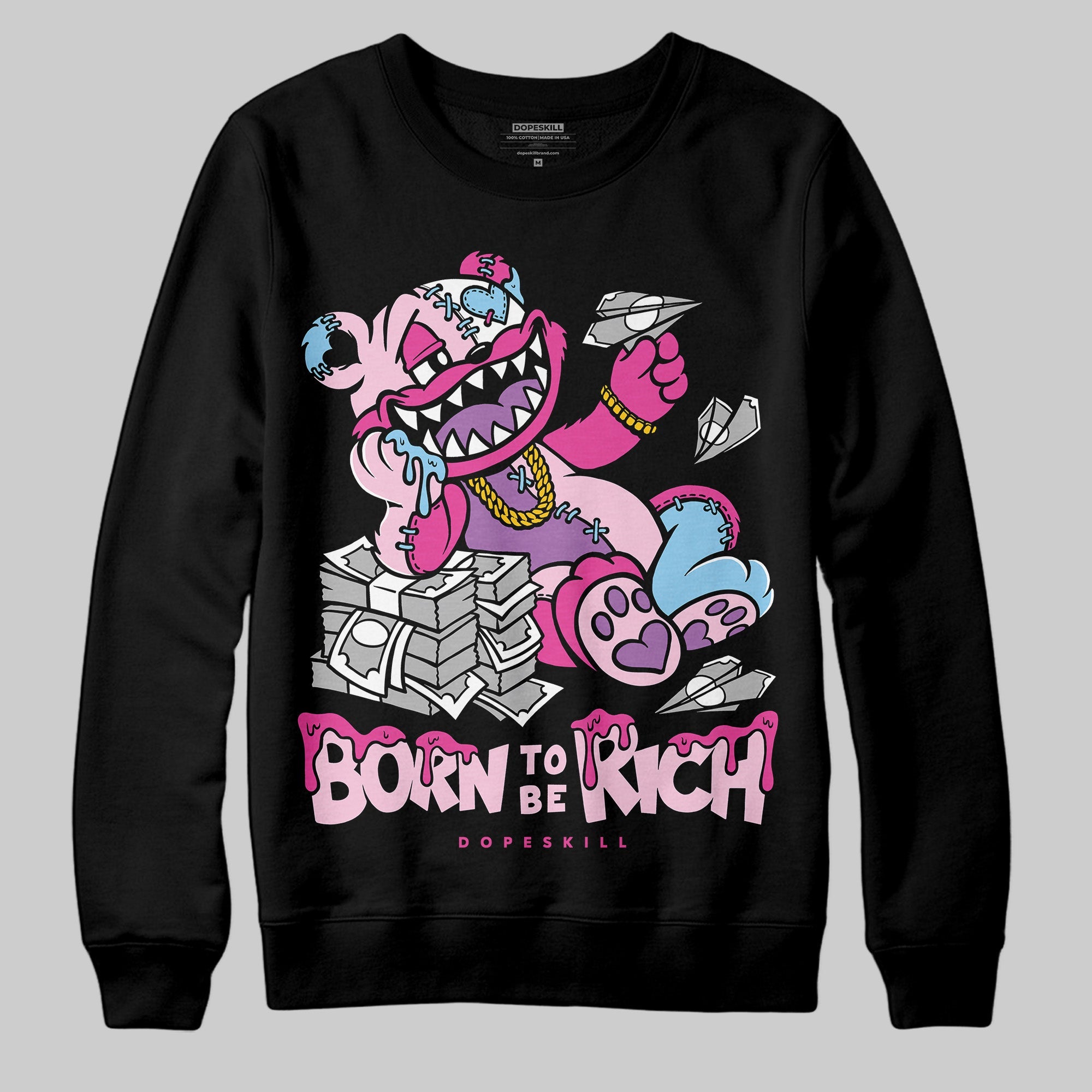 Doernbecher 6s superstreetwear Sweatshirt Born To Be Rich Graphic