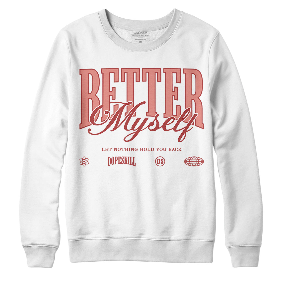 Dune Red 13s superstreetwear Sweatshirt Better Myself Graphic