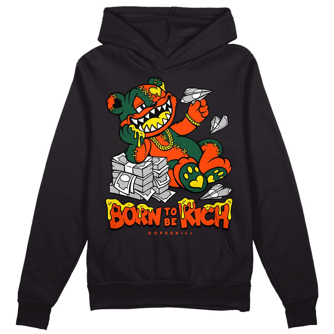Dunk Team Dark Green Orange superstreetwear Hoodie Sweatshirt Born To Be Rich Graphic