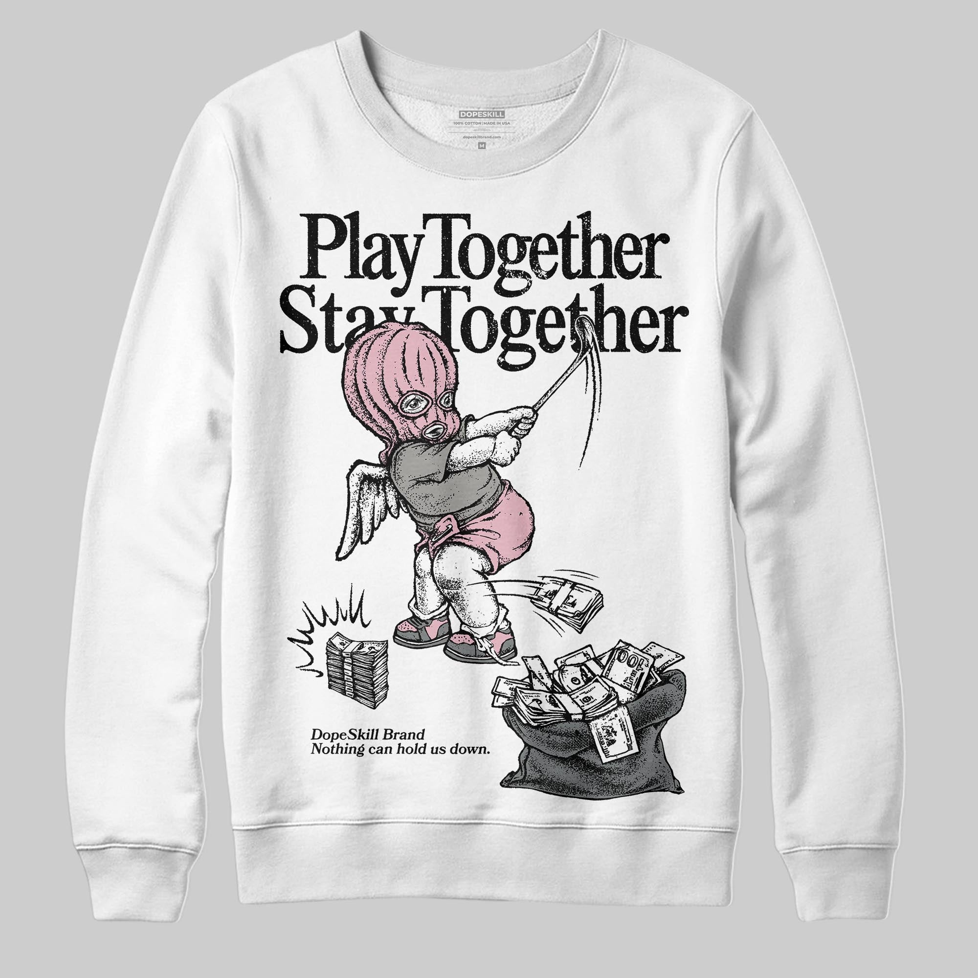 Max 95 OG ¡°Pink Foam¡± superstreetwear Sweatshirt Play together,Stay together Graphic