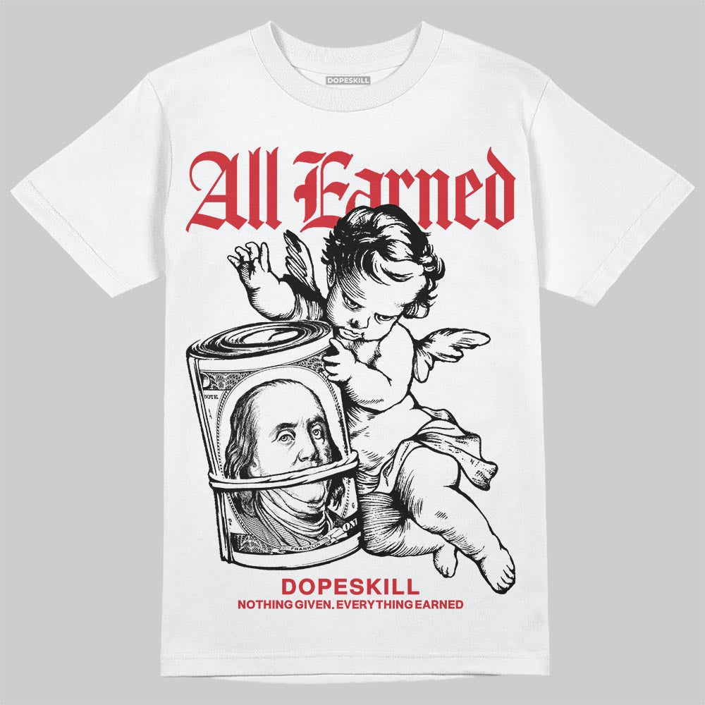 Bred 11s superstreetwear T-Shirt All Earned Graphic