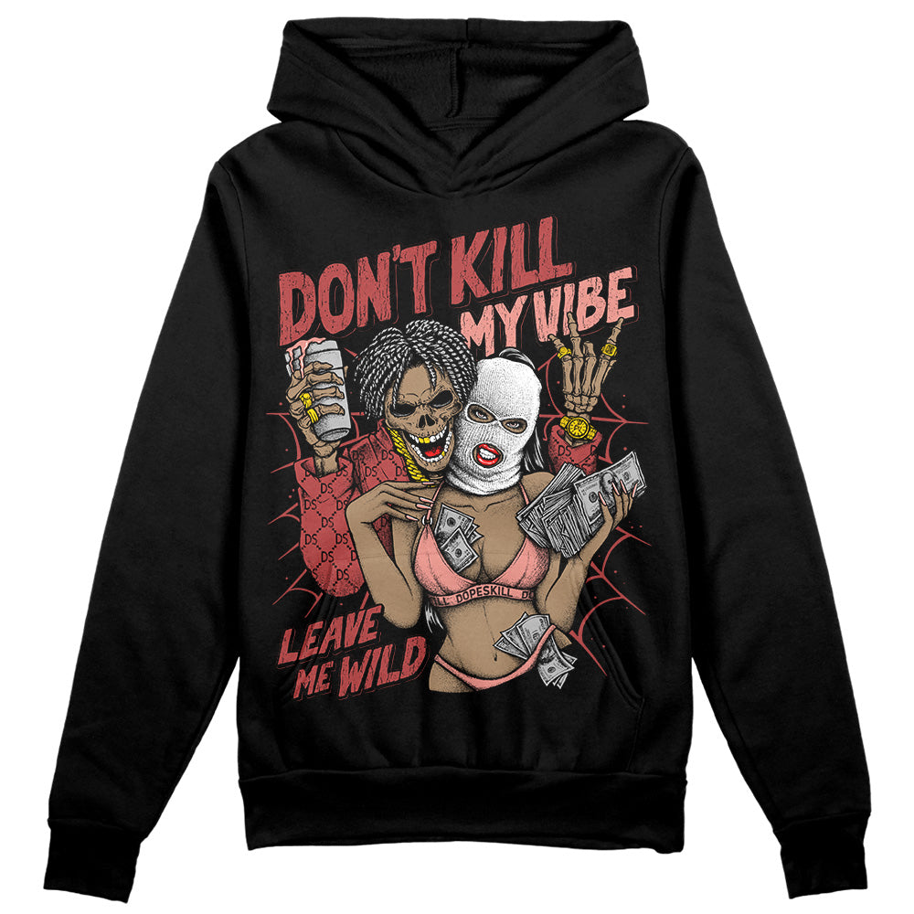 Dune Red 13s superstreetwear Hoodie Sweatshirt Don't Kill My Vibe Graphic
