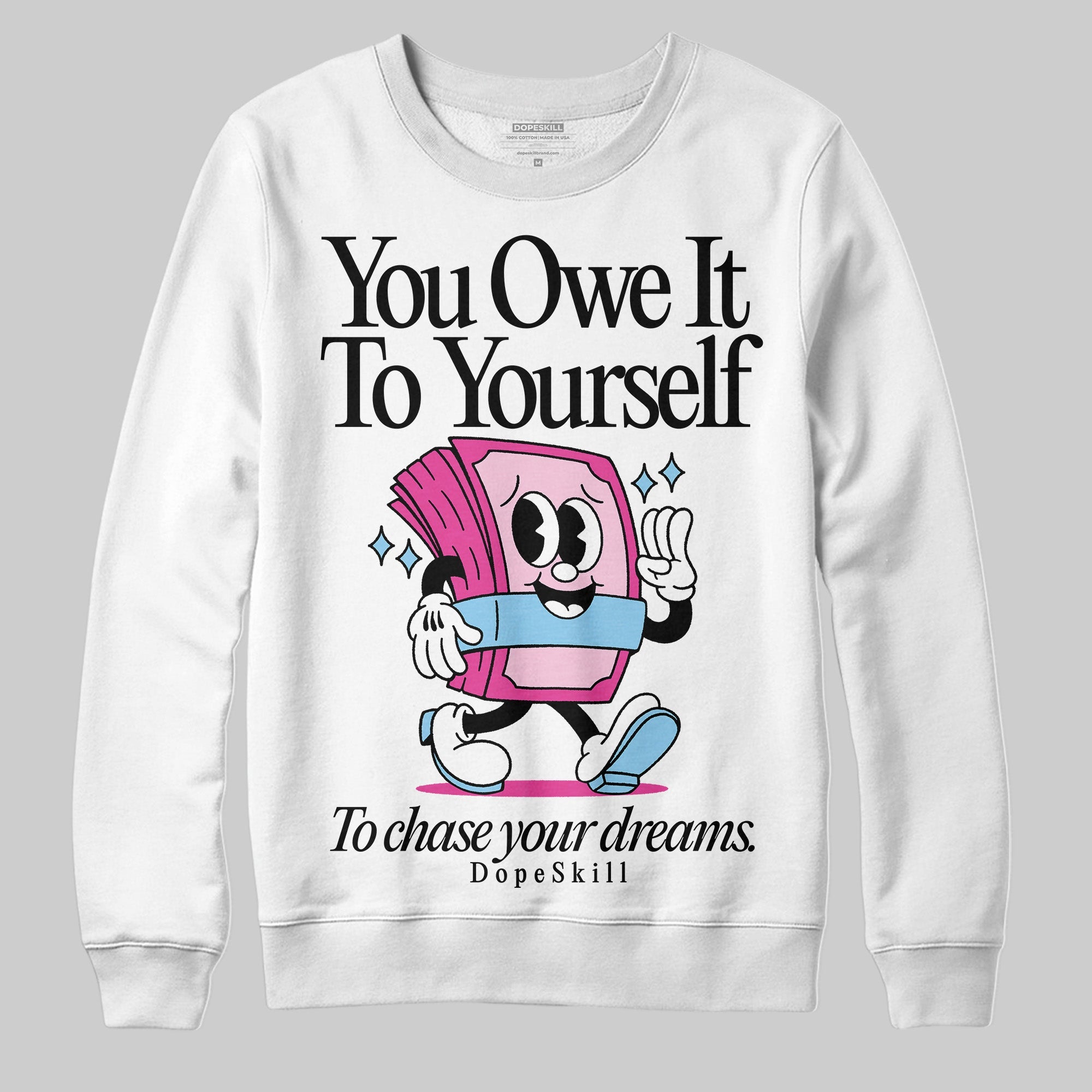 Doernbecher 6s superstreetwear Sweatshirt Owe It To Yourself Graphic