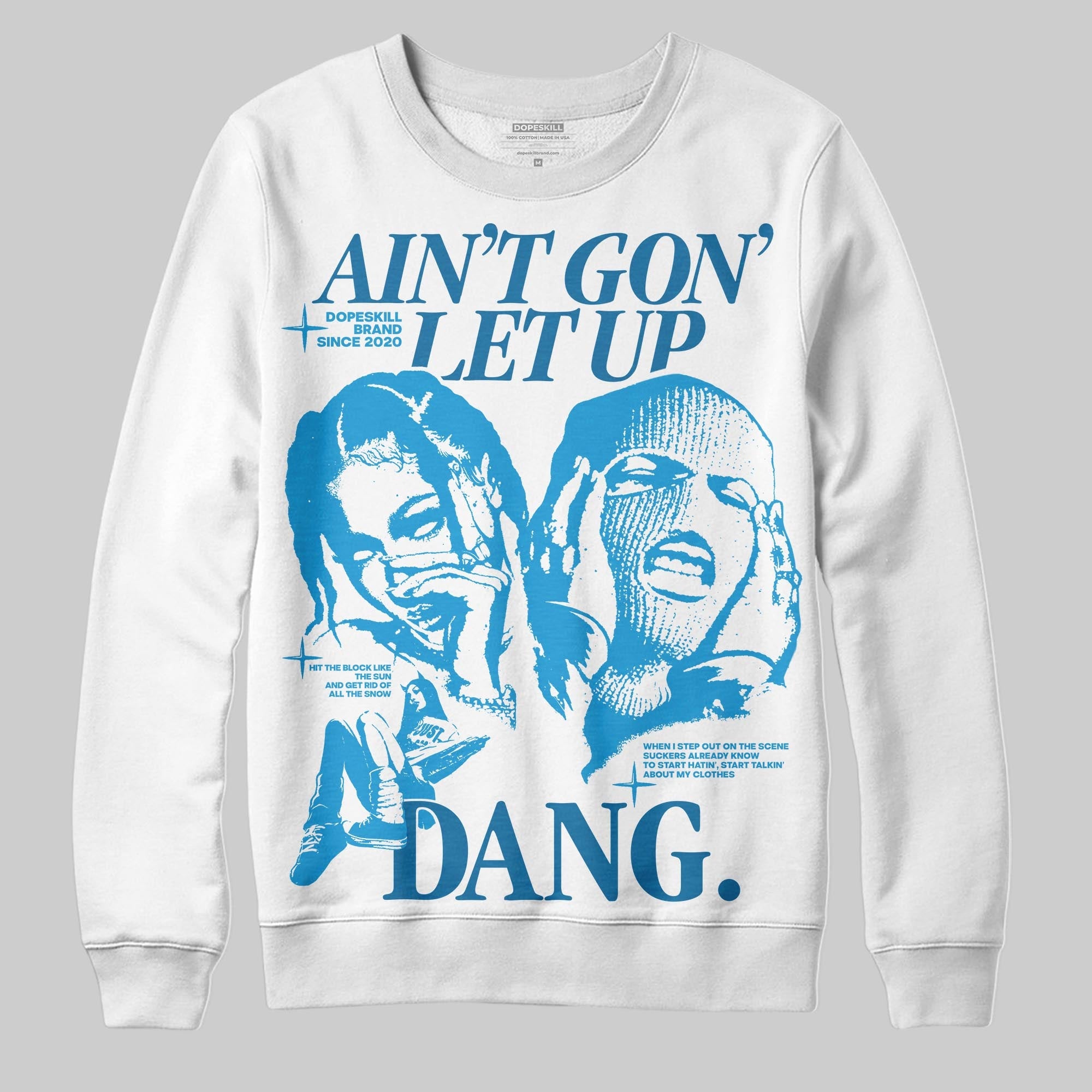 Military Blue 4s superstreetwear Sweatshirt Ain't Gon' Let Up Graphic