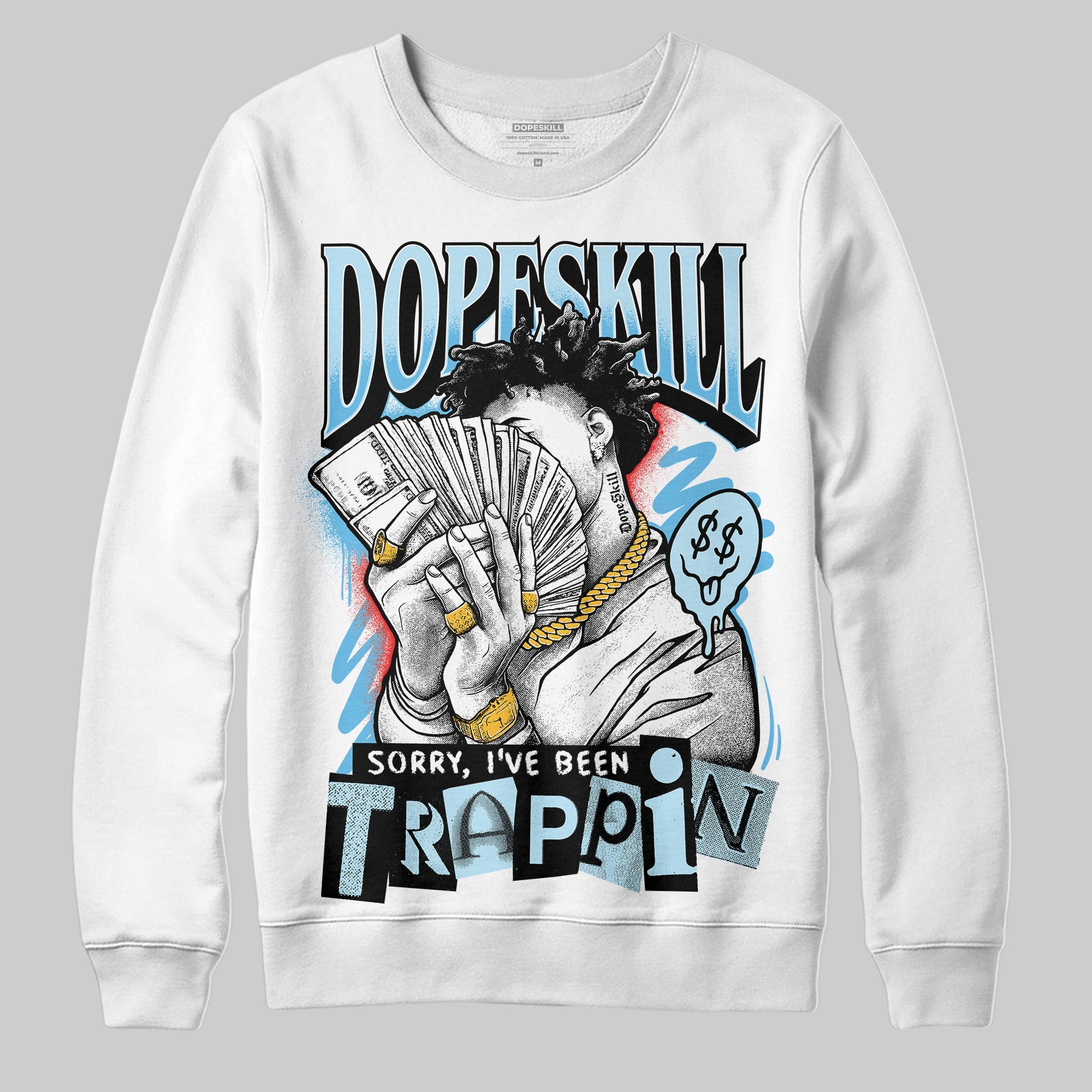 Legend Blue 11s superstreetwear Sweatshirt Sorry I've Been Trappin Graphic