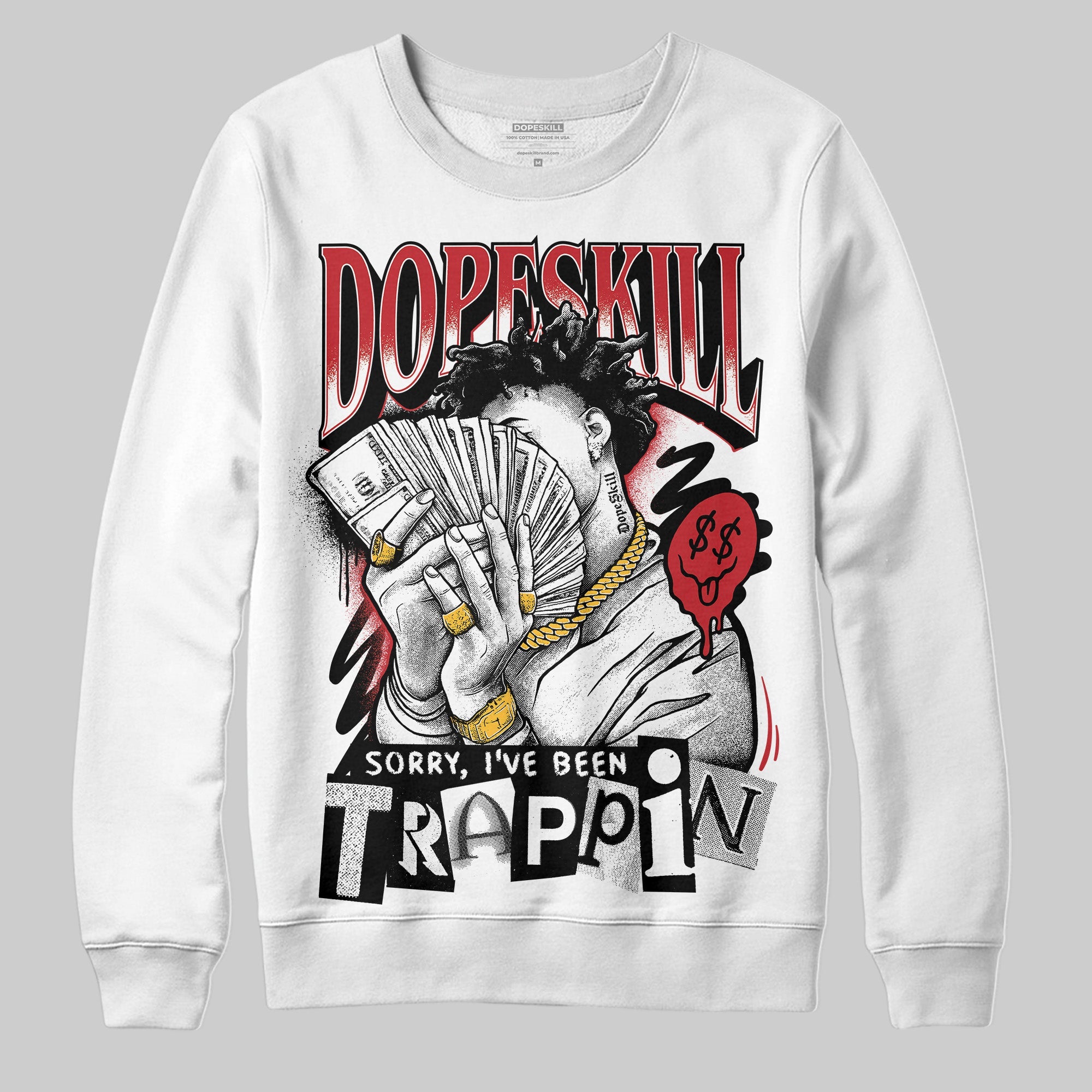 Bred 11s superstreetwear Sweatshirt Sorry I've Been Trappin Graphic