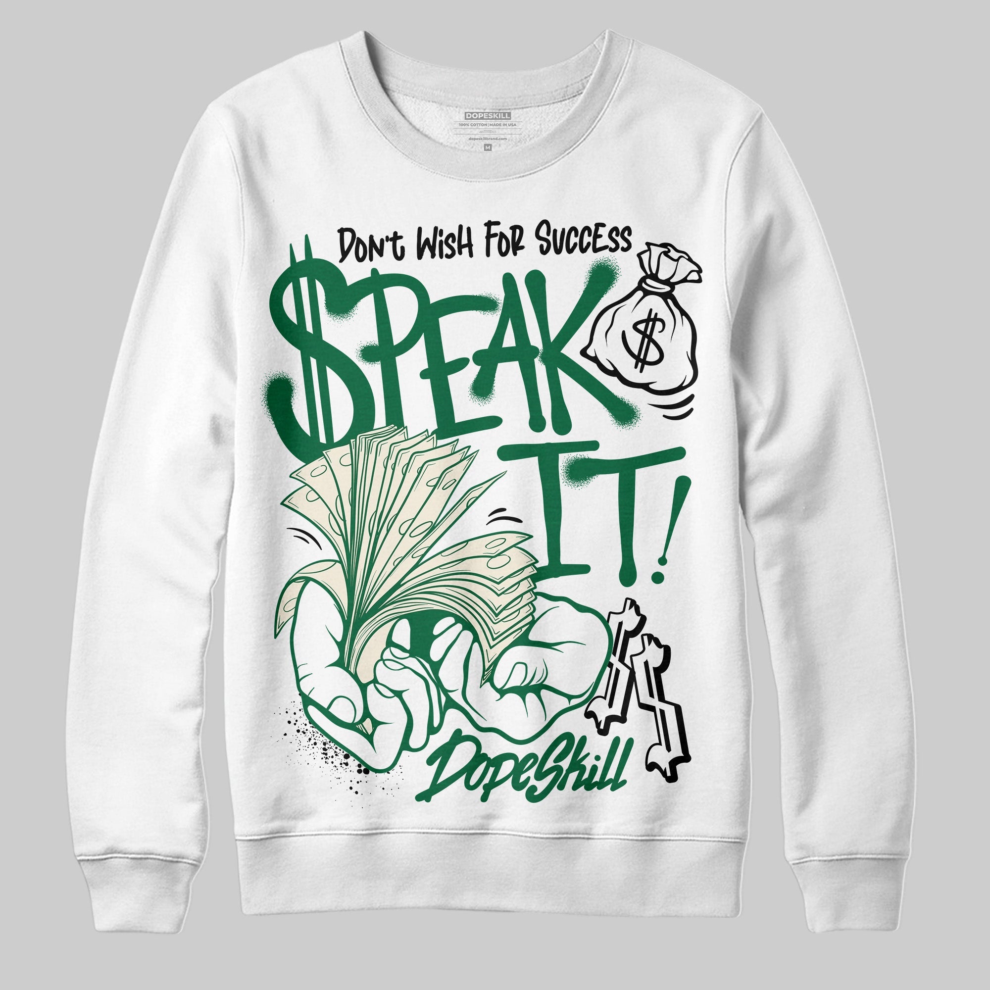 Pine Green 13s superstreetwear Sweatshirt Speak It Graphic