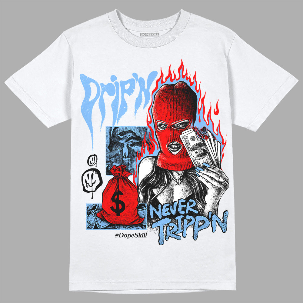 Powder Blue 9s superstreetwear T-Shirt Drip'n Never Tripp'n Graphic