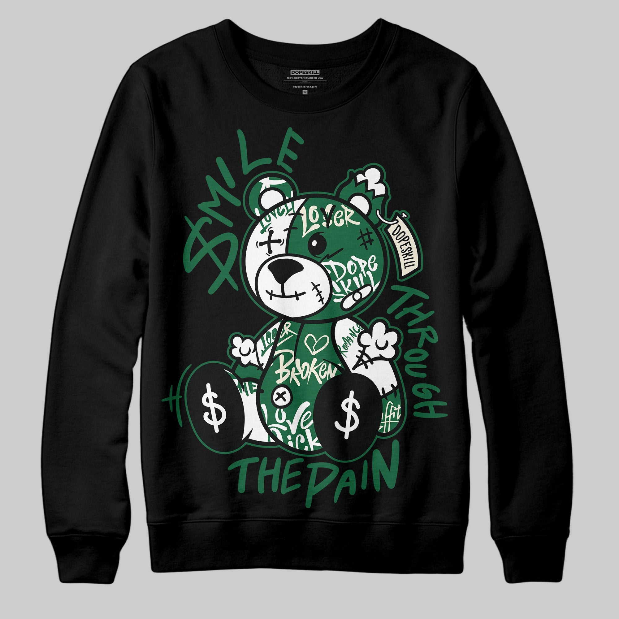 Pine Green 13s superstreetwear Sweatshirt Smile Through The Pain Graphic