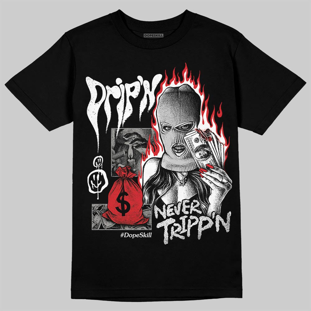Pure Money 3s superstreetwear T-Shirt Drip'n Never Tripp'n Graphic