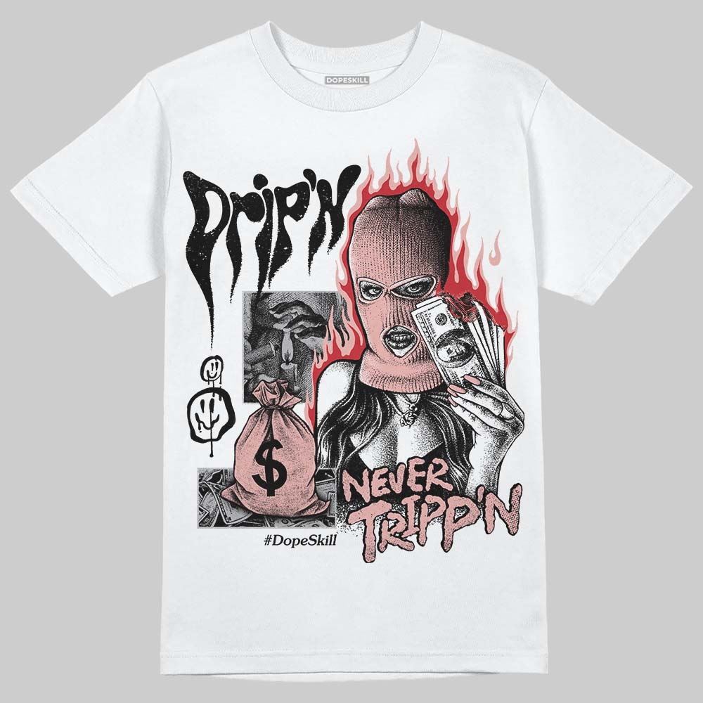 Rust Pink 1s 2025 superstreetwear T-Shirt Drip'n Never Tripp'n Graphic