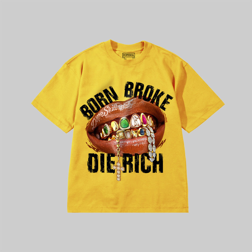 Born Broke Die Rich superstreetwear Premium T-shirt