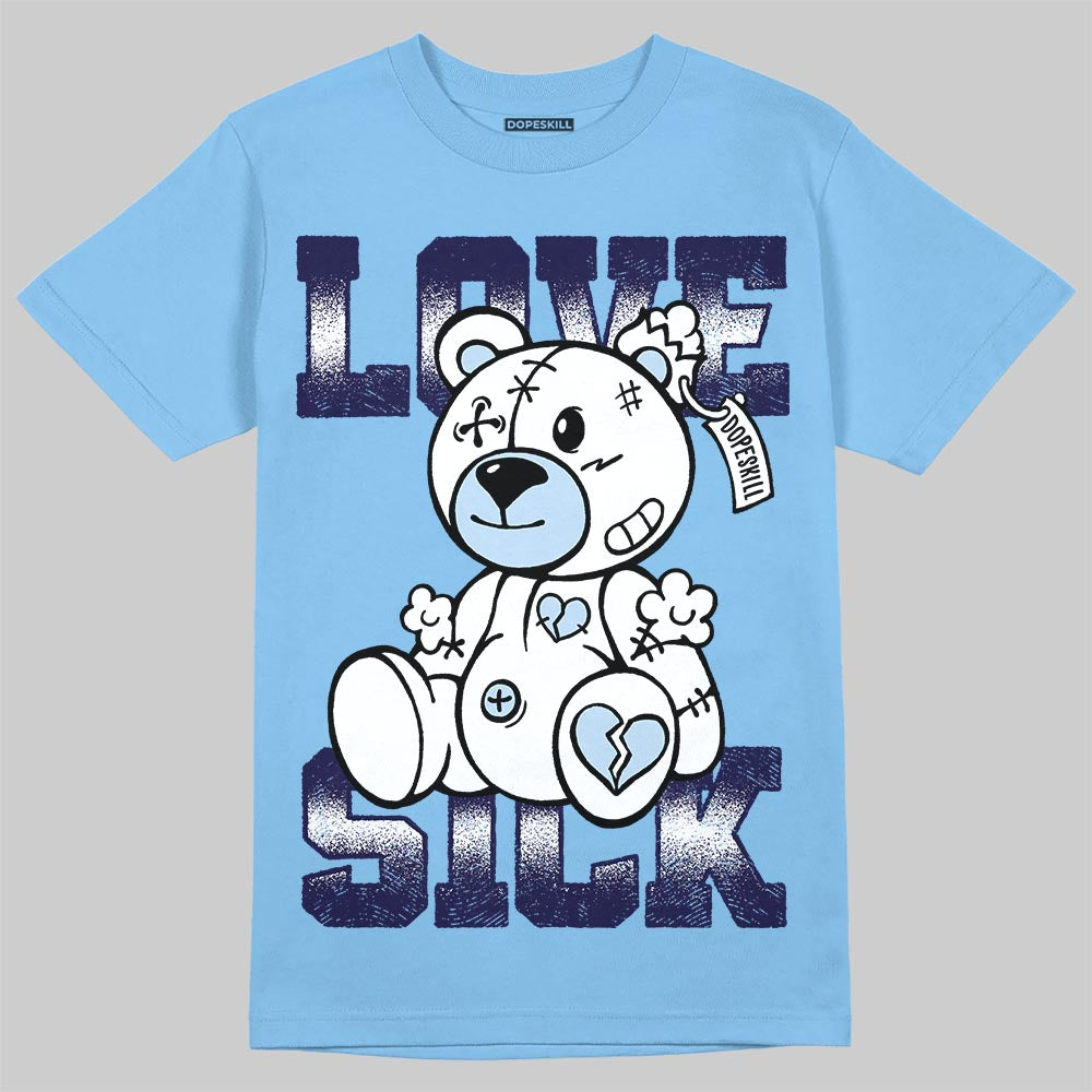 University Blue 6s superstreetwear T-Shirt Love Sick Graphic