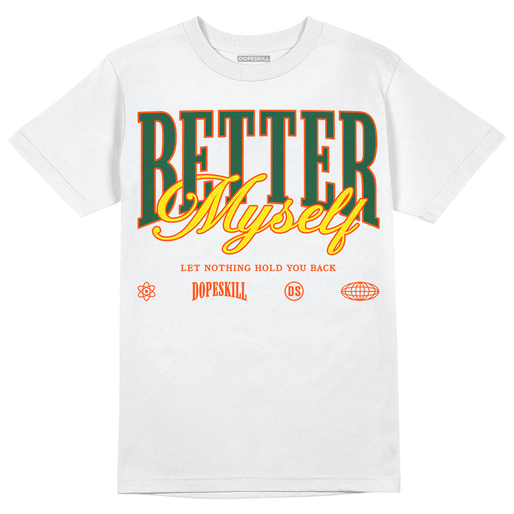 Dunk Team Dark Green Orange superstreetwear T-Shirt Better Myself Graphic