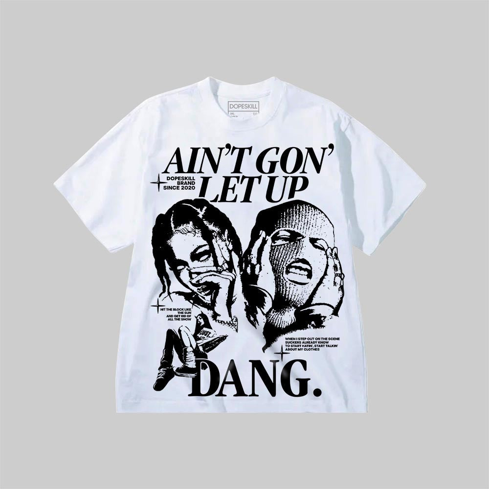 Ain't Gon' Let Up superstreetwear Premium T-shirt