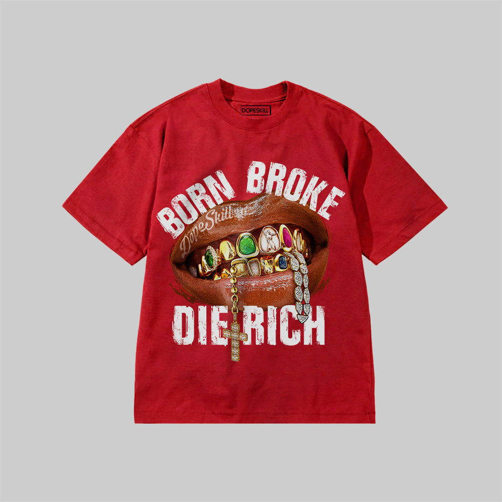 Born Broke Die Rich superstreetwear Premium T-shirt