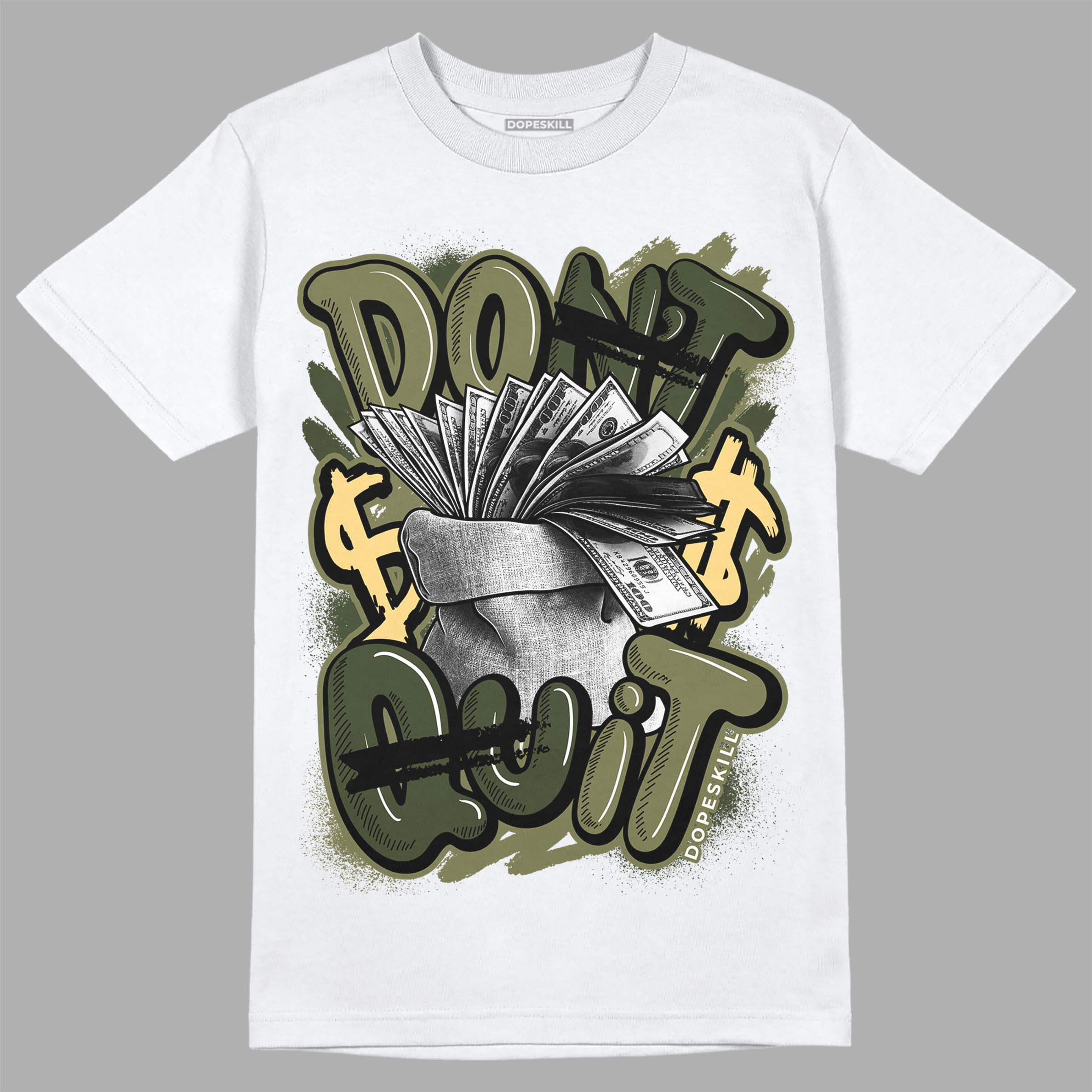 Craft Olive 4s superstreetwear T-Shirt Don't Quit Graphic