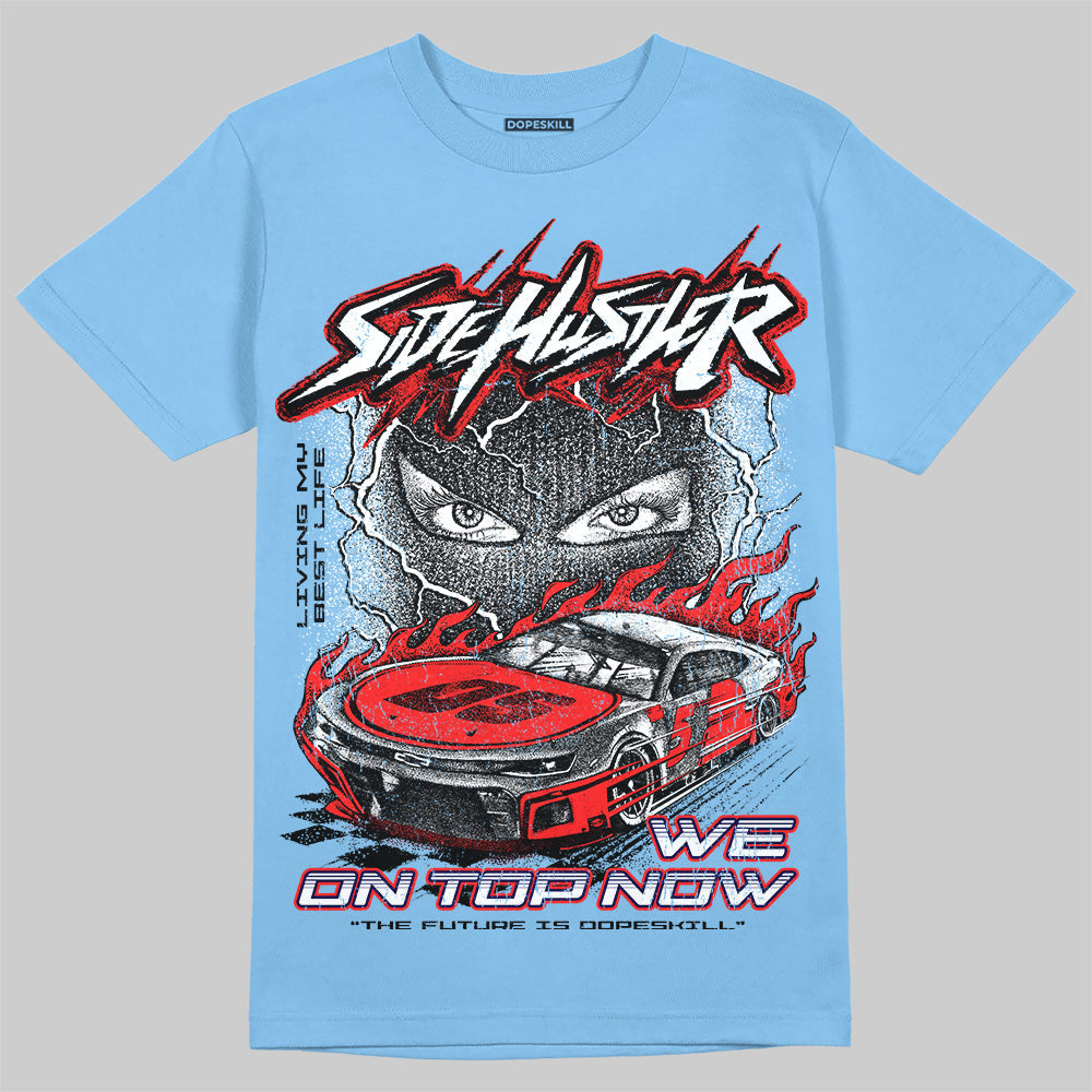 University Blue 6s superstreetwear T-Shirt New Side Hustler Graphic