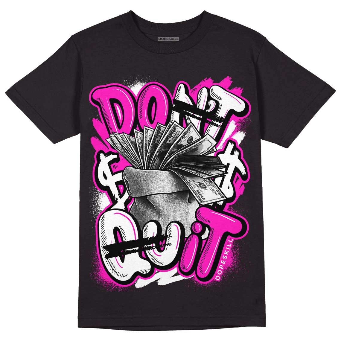 Dunk Low Active Fuchsia superstreetwear T-Shirt Don't Quit Graphic