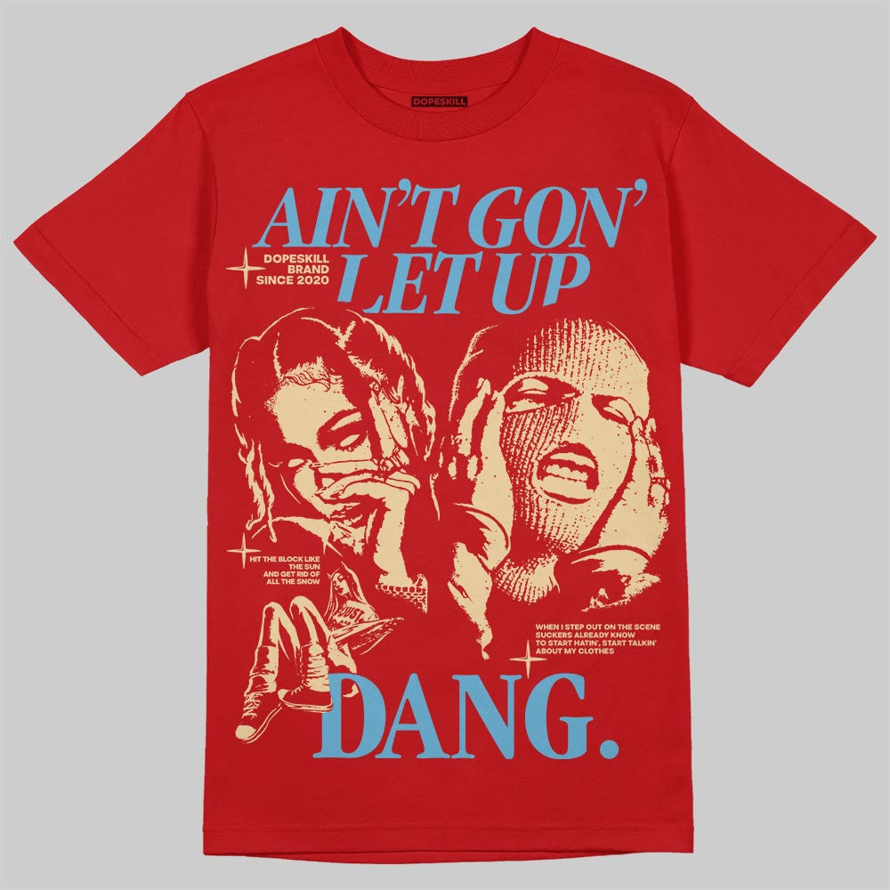 Red Collection superstreetwear T-Shirt Ain't Gon' Let Up Graphic