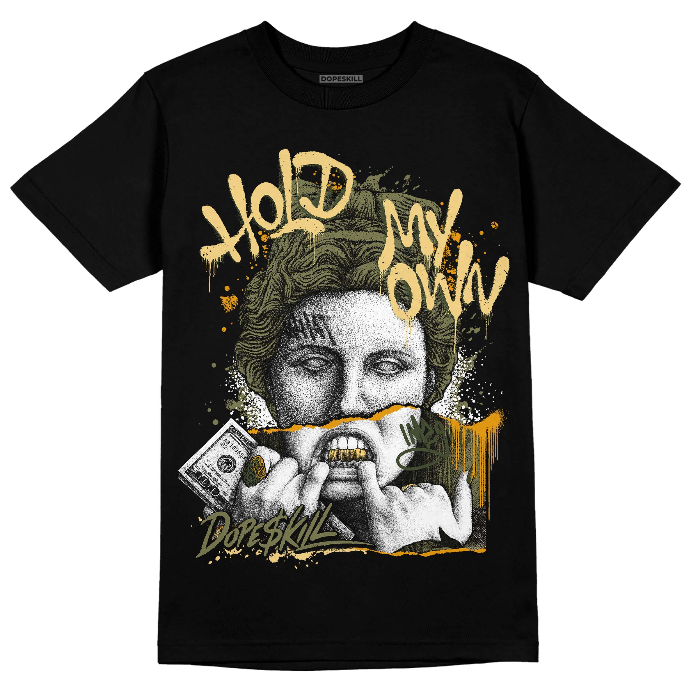 Craft Olive 4s superstreetwear T-Shirt Hold My Own Graphic