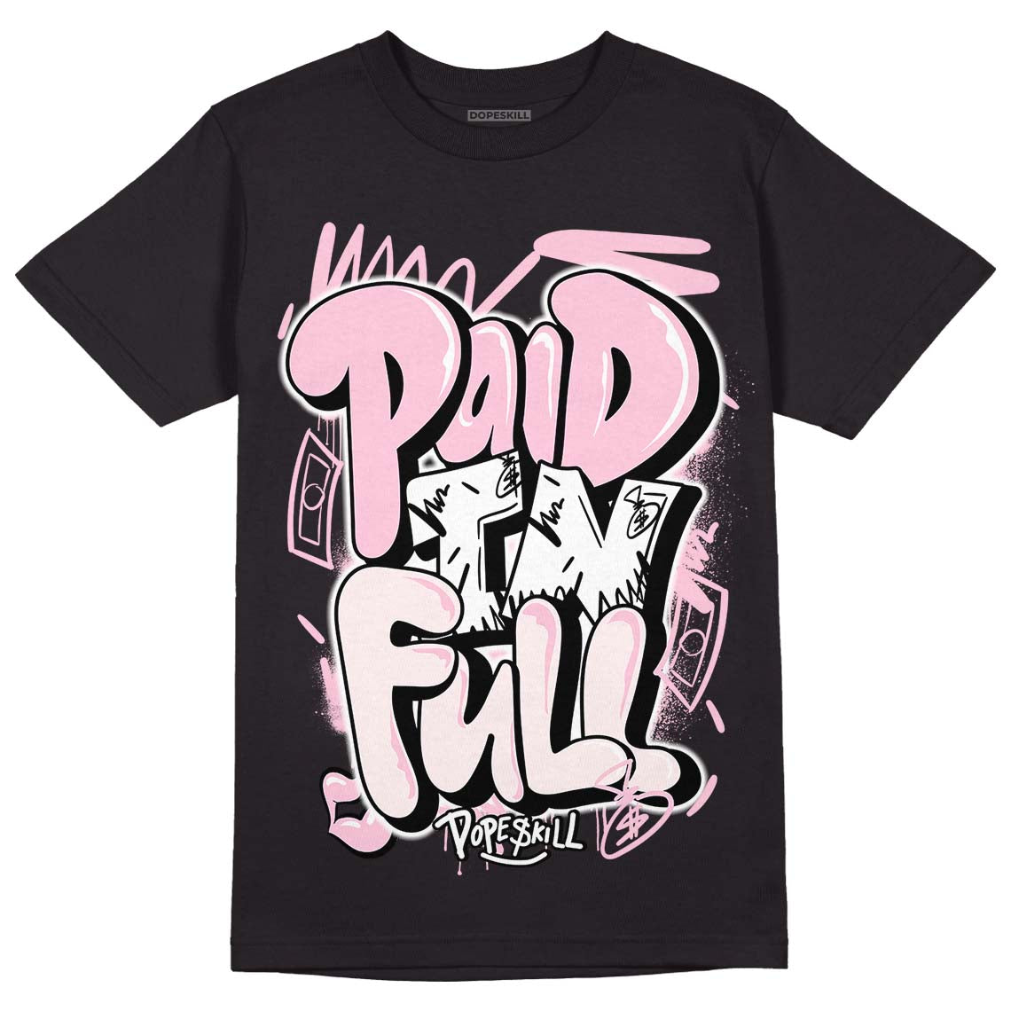 Dunk Low Pink Foam superstreetwear T-Shirt New Paid In Full Graphic