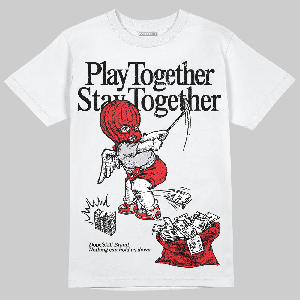 Red Cement 4S superstreetwear T-Shirt Play together,Stay together Graphic