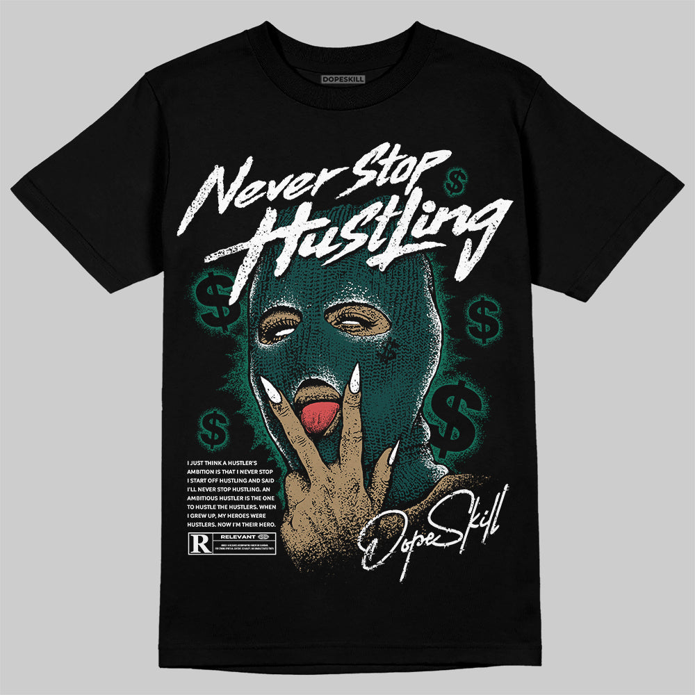 Oxidized Green 4s superstreetwear T-Shirt Never Stop Hustling Graphic