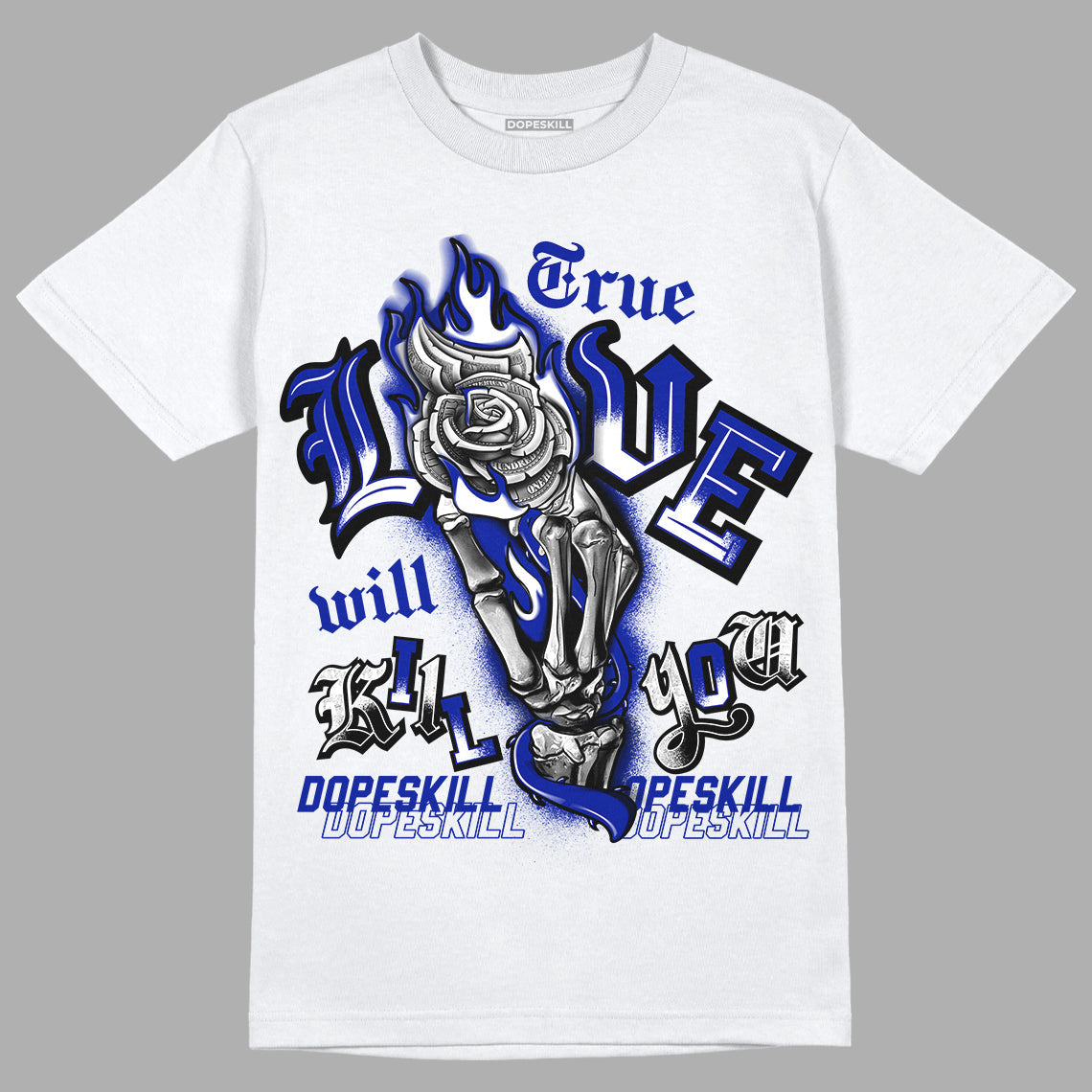 Racer Blue White Dunk Low superstreetwear T-Shirt True Love Will Kill You Graphic