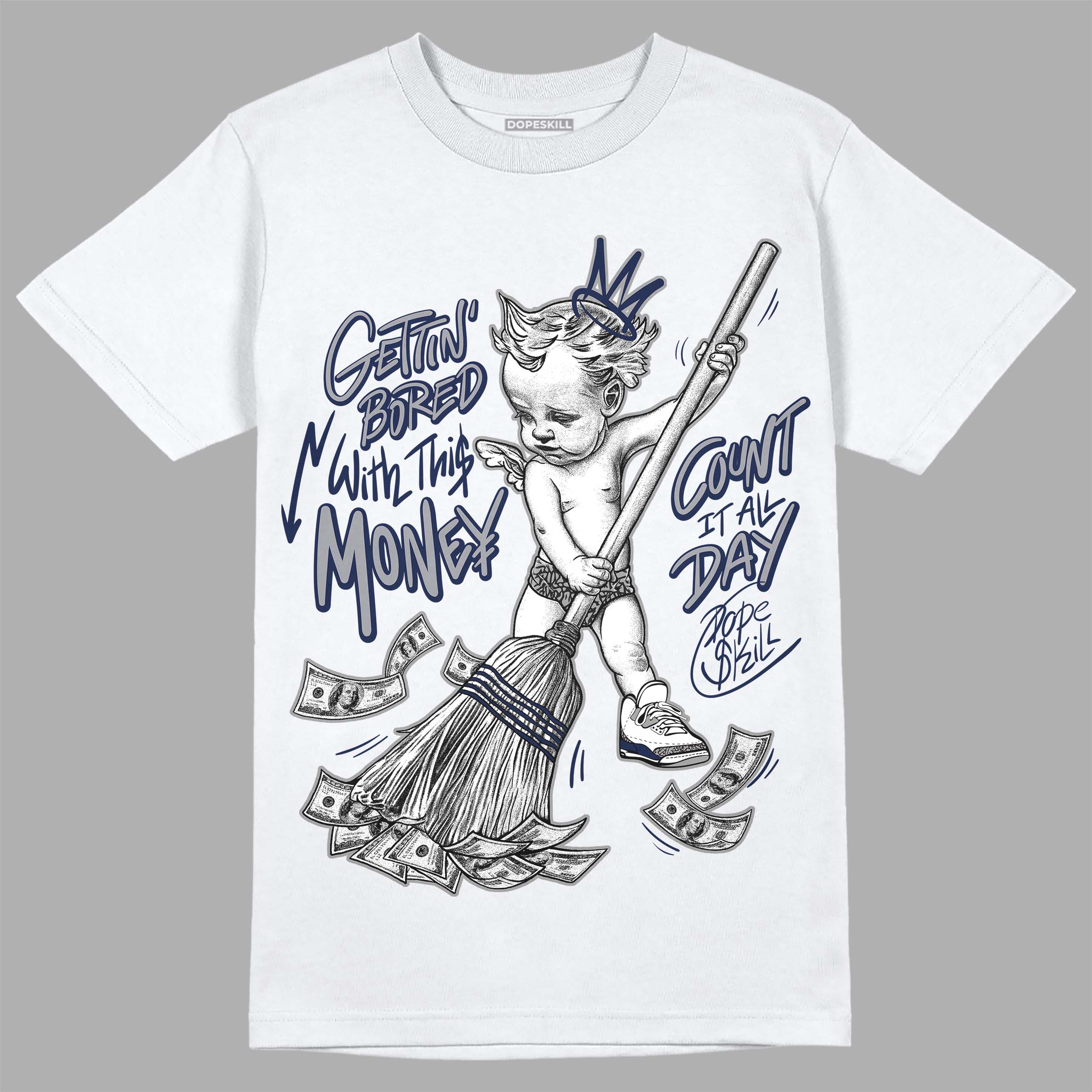 Midnight Navy 3s superstreetwear T-Shirt Gettin Bored With This Money Graphic