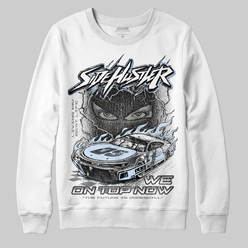 Cool Grey 9s superstreetwear Sweatshirt New Side Hustler Graphic