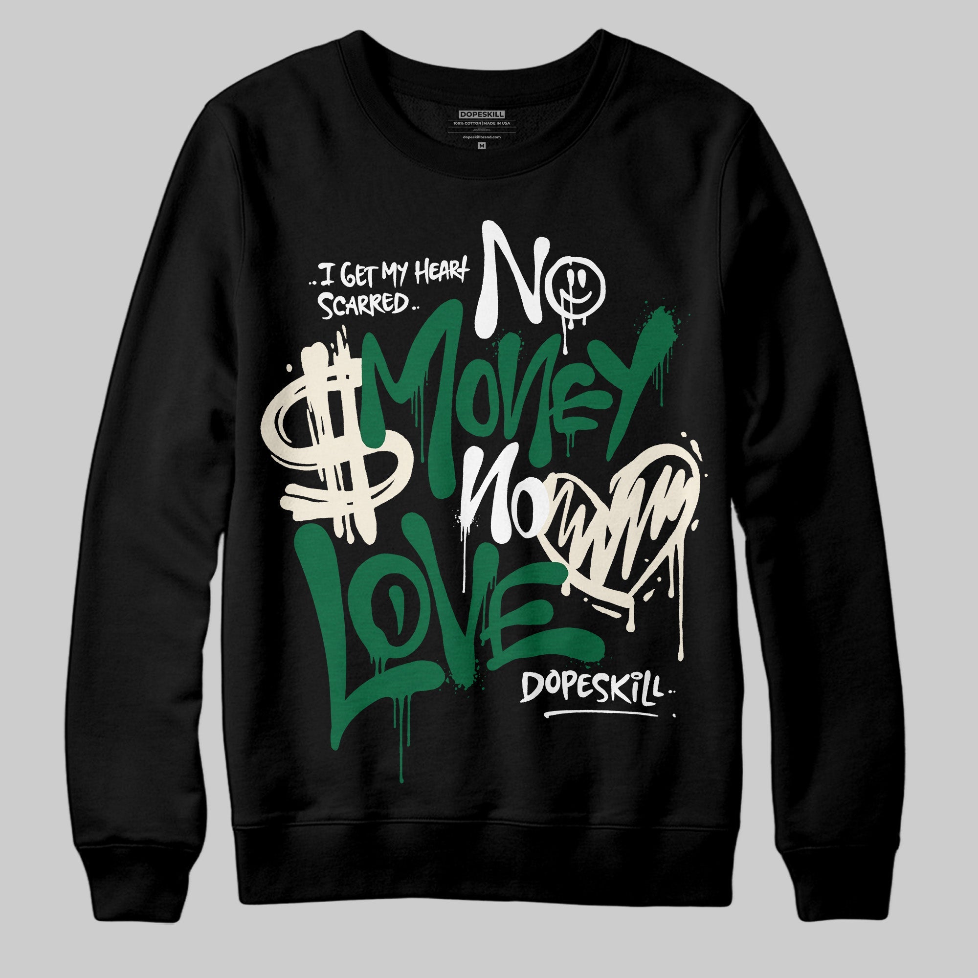 Pine Green 13s superstreetwear Sweatshirt No Money No Love Typo Graphic