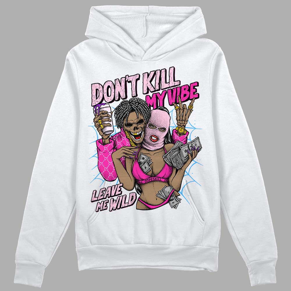 Pink Collection superstreetwear Hoodie Sweatshirt Don't Kill My Vibe Graphic