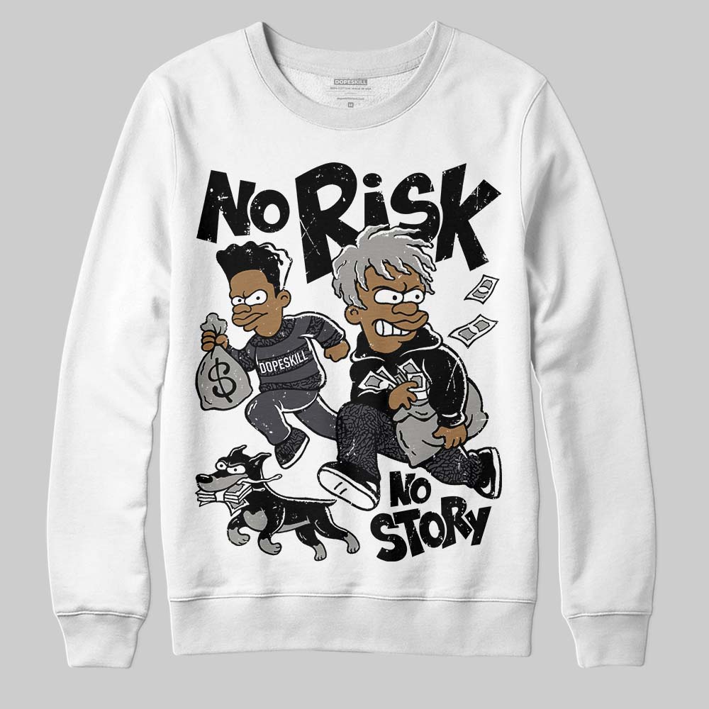 Black Cat 3s superstreetwear Sweatshirt No Risk No Story Graphic