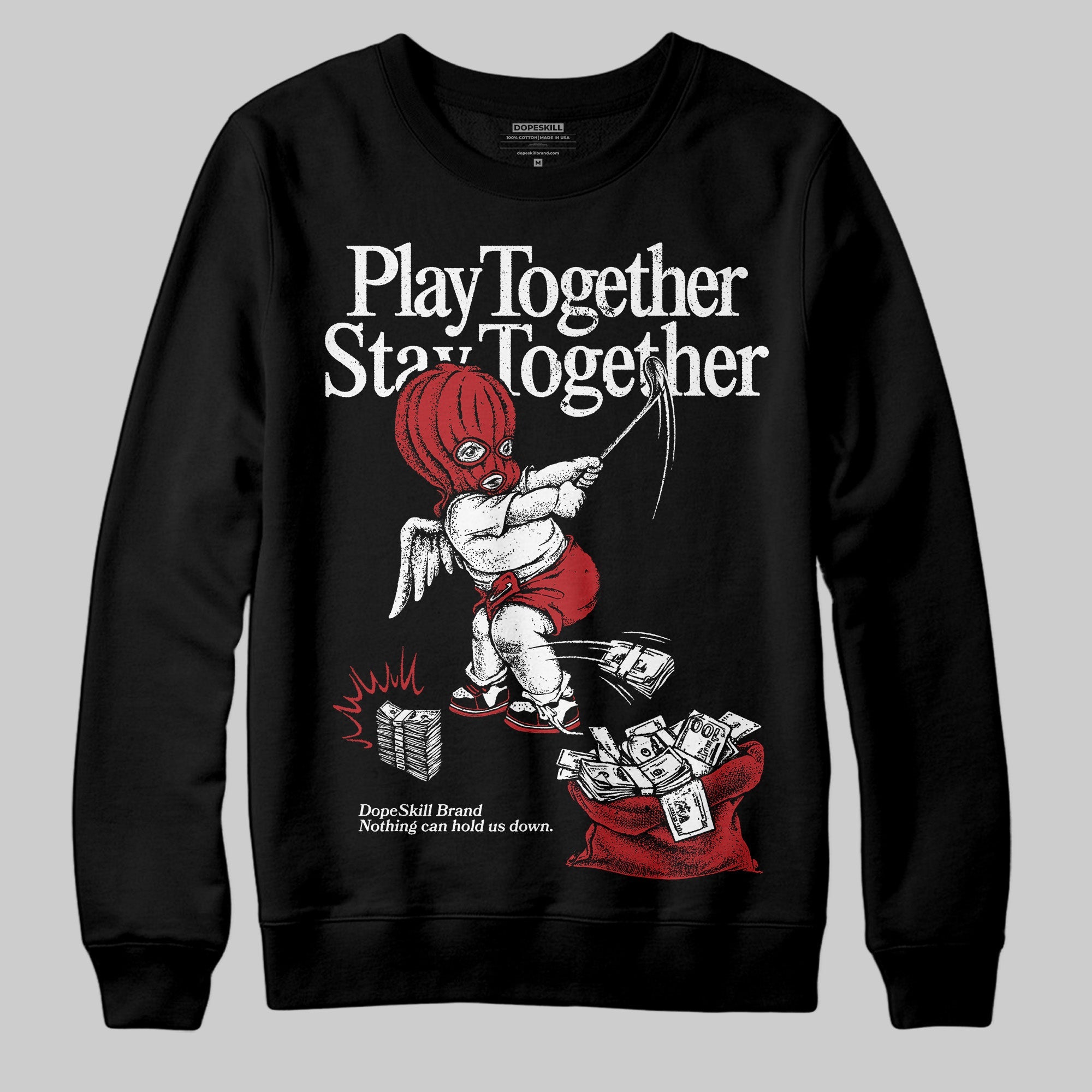 Black Toe Reimagined 1s superstreetwear Sweatshirt Play together,Stay together Graphic