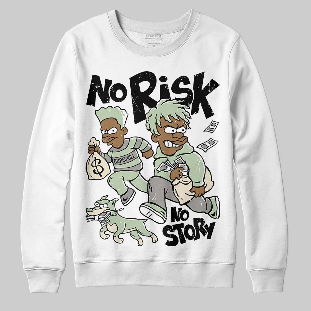 Seafoam 4s 2025 superstreetwear Sweatshirt No Risk No Story Graphic