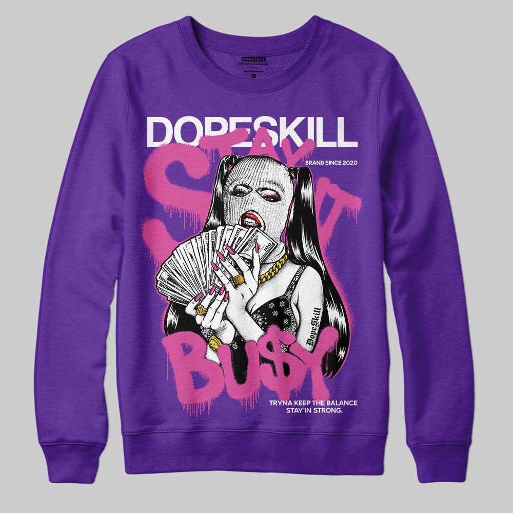 Grape 5s superstreetwear Sweatshirt Stay It Busy Graphic