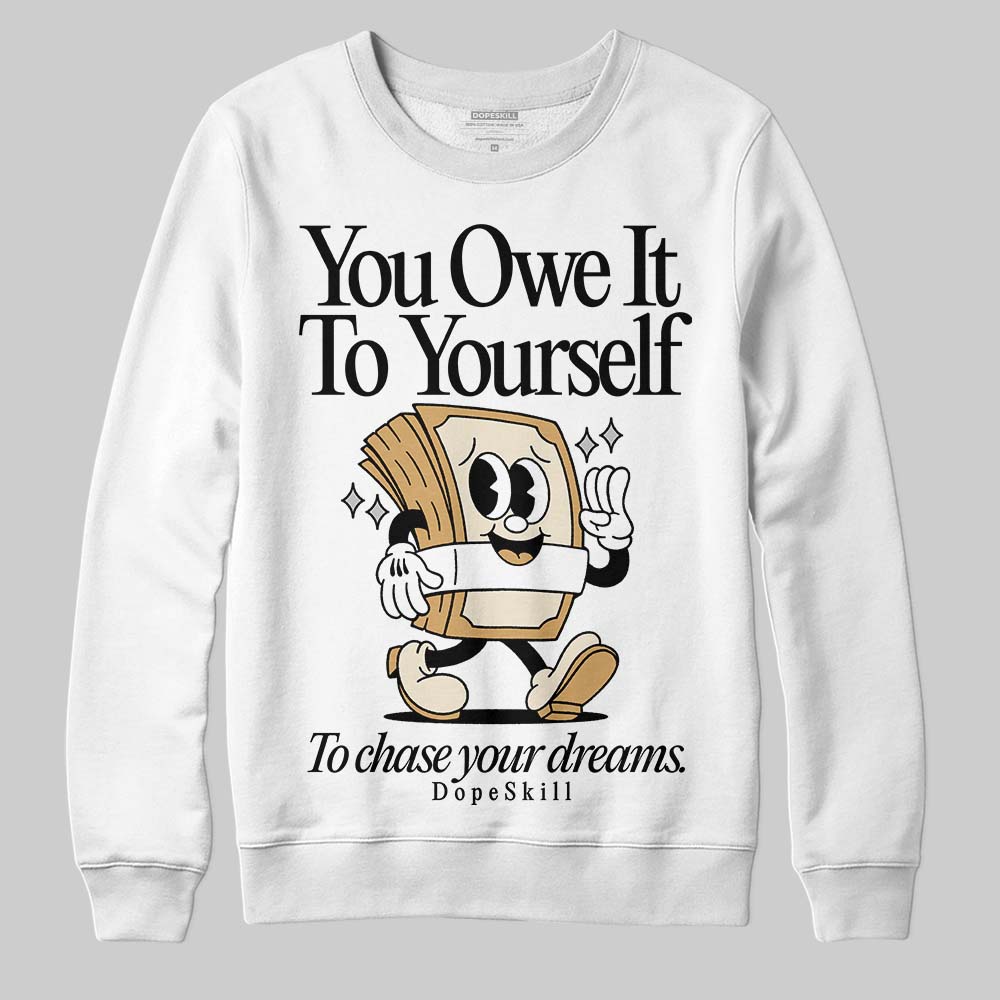 Reverse Metallic 5s superstreetwear Sweatshirt Owe It To Yourself Graphic