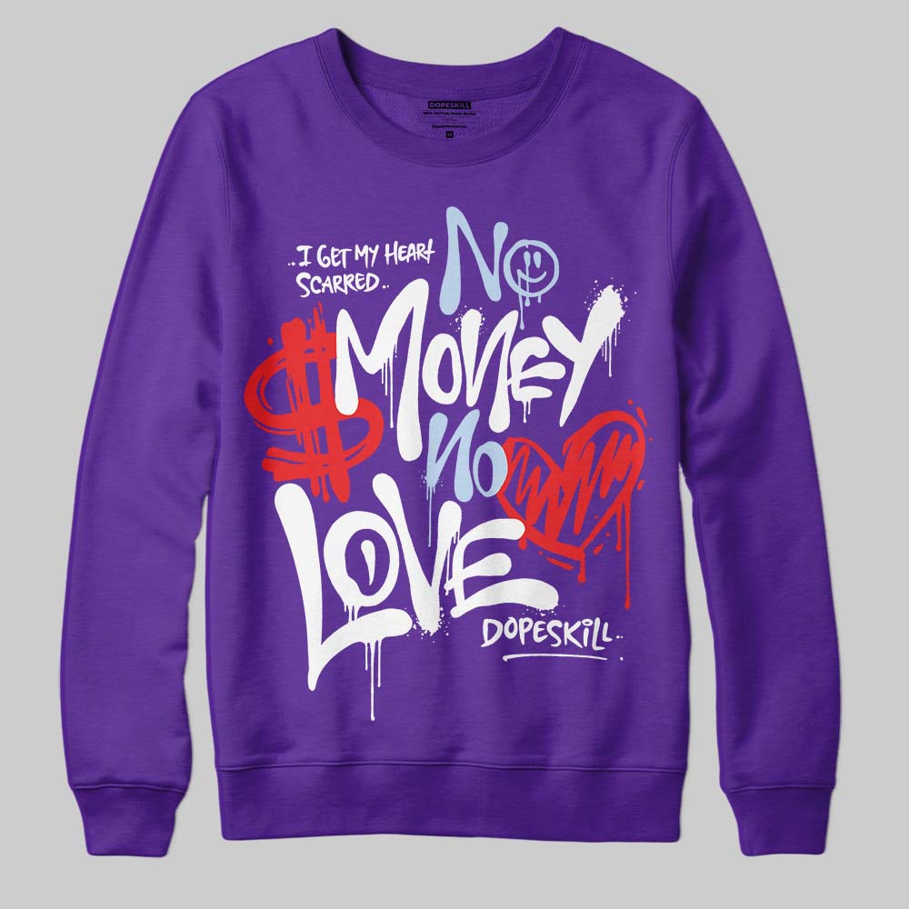 Grape 5s superstreetwear Sweatshirt No Money No Love Typo Graphic