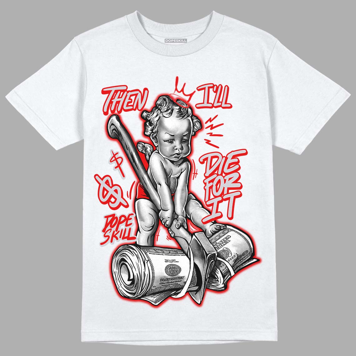 Red Cement 4S superstreetwear T-Shirt Then I'll Die For It Graphic
