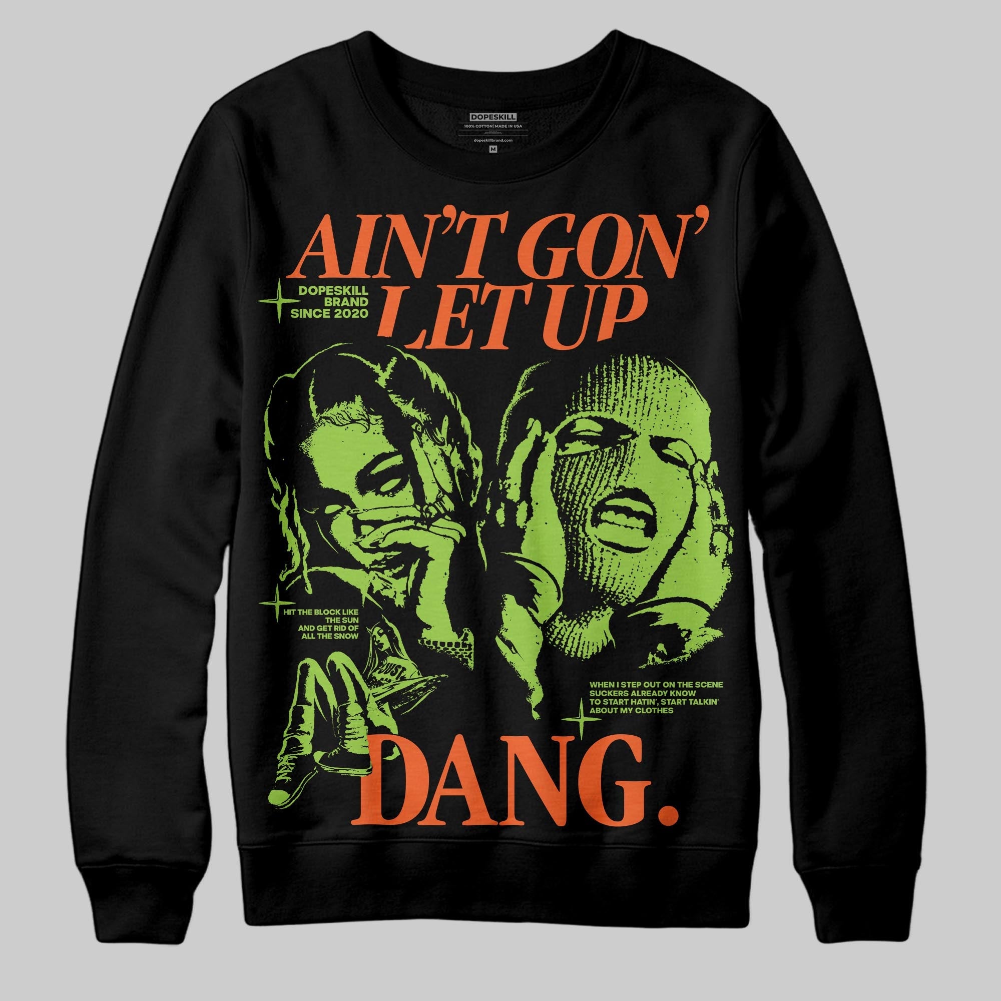 Neon Green Collection superstreetwear Sweatshirt Ain't Gon' Let Up Graphic