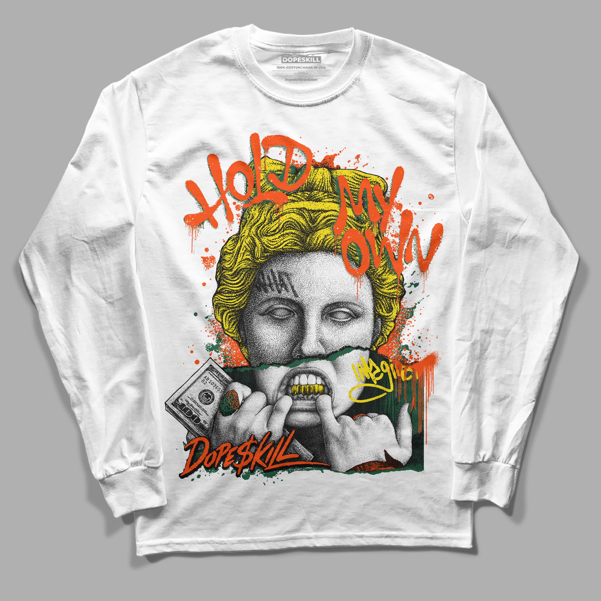 Dunk Low Team Dark Green Orange superstreetwear Long Sleeve T-Shirt Hold My Own Graphic
