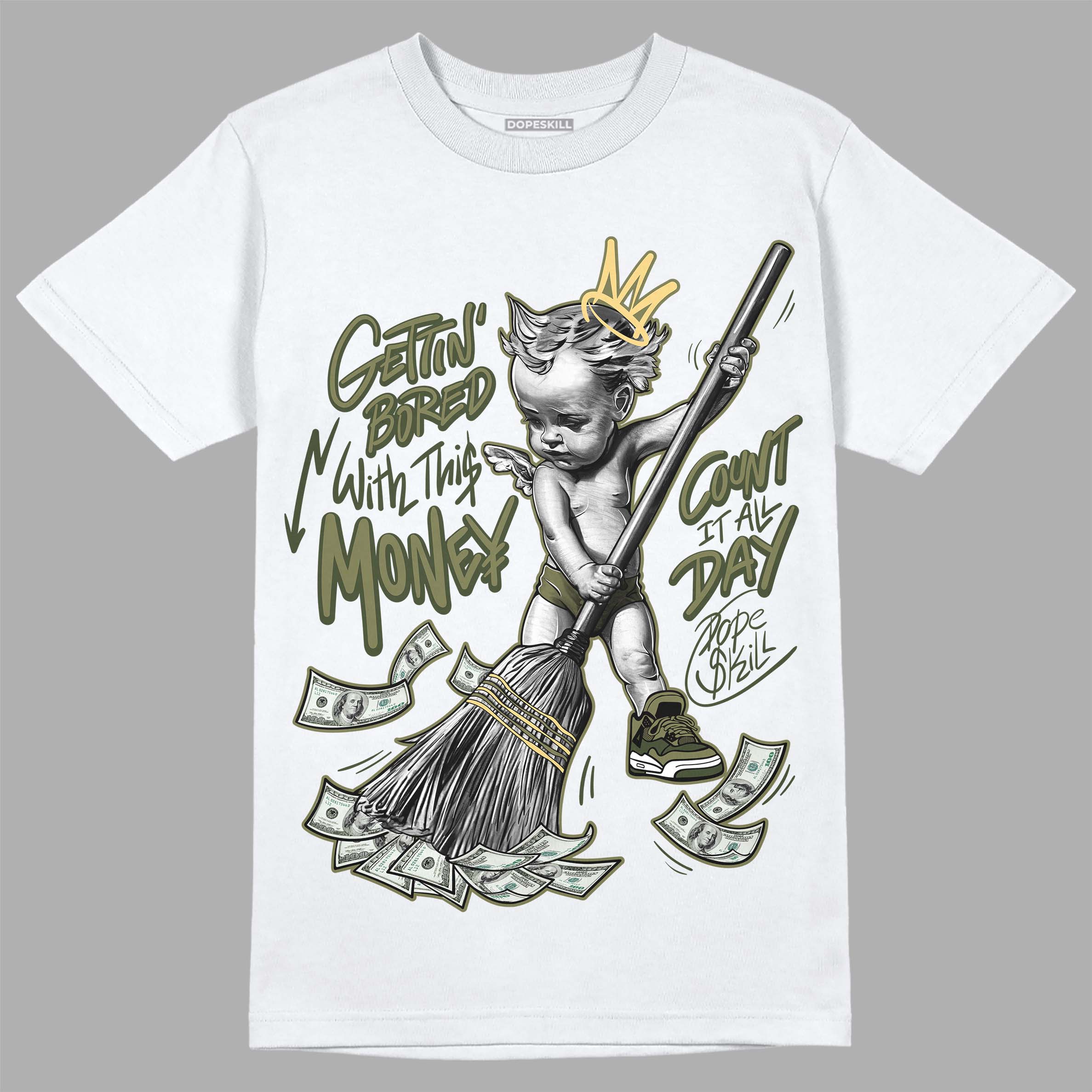 Craft Olive 4s superstreetwear T-Shirt Gettin Bored With This Money Graphic