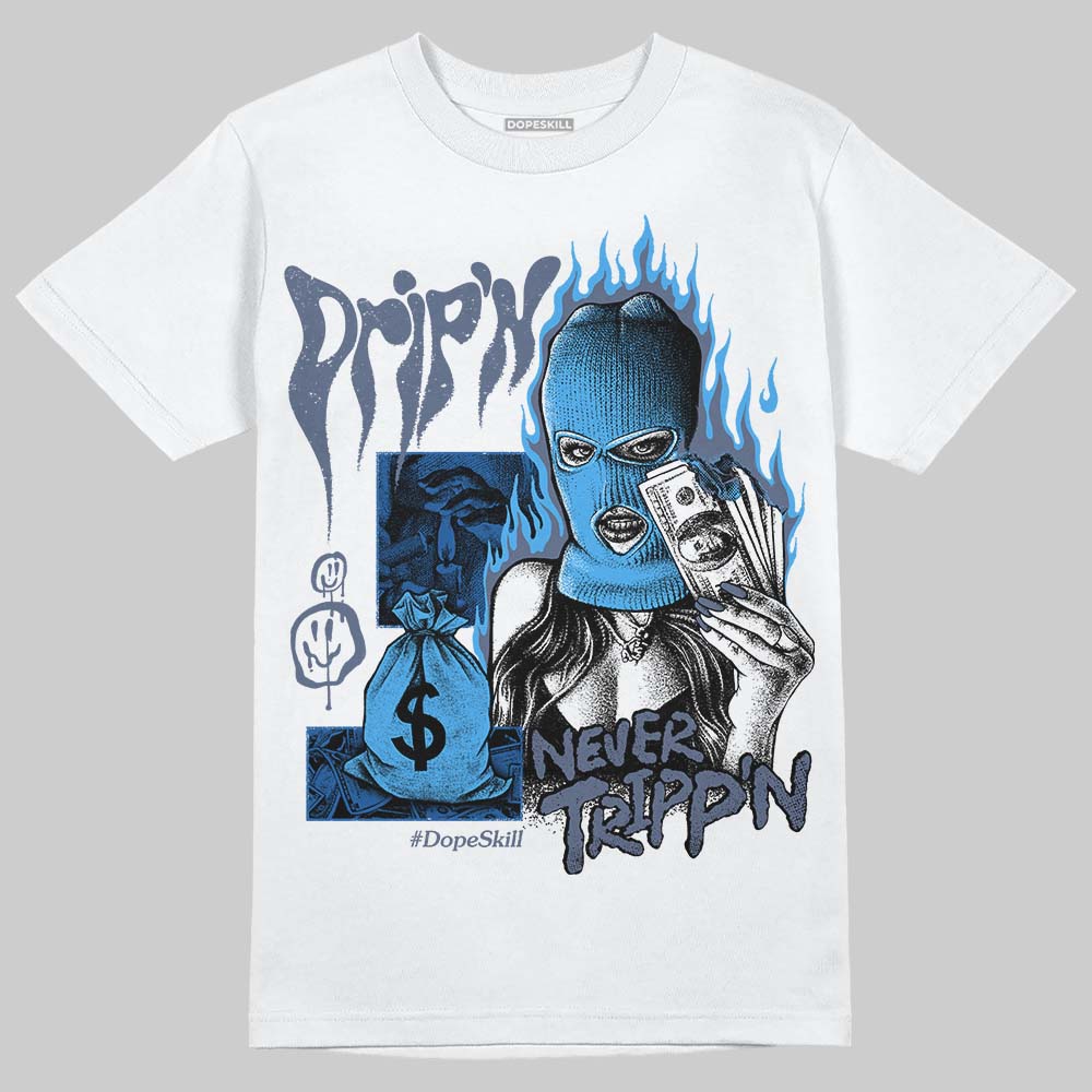 Diffused Blue 11s superstreetwear T-Shirt Drip'n Never Tripp'n Graphic