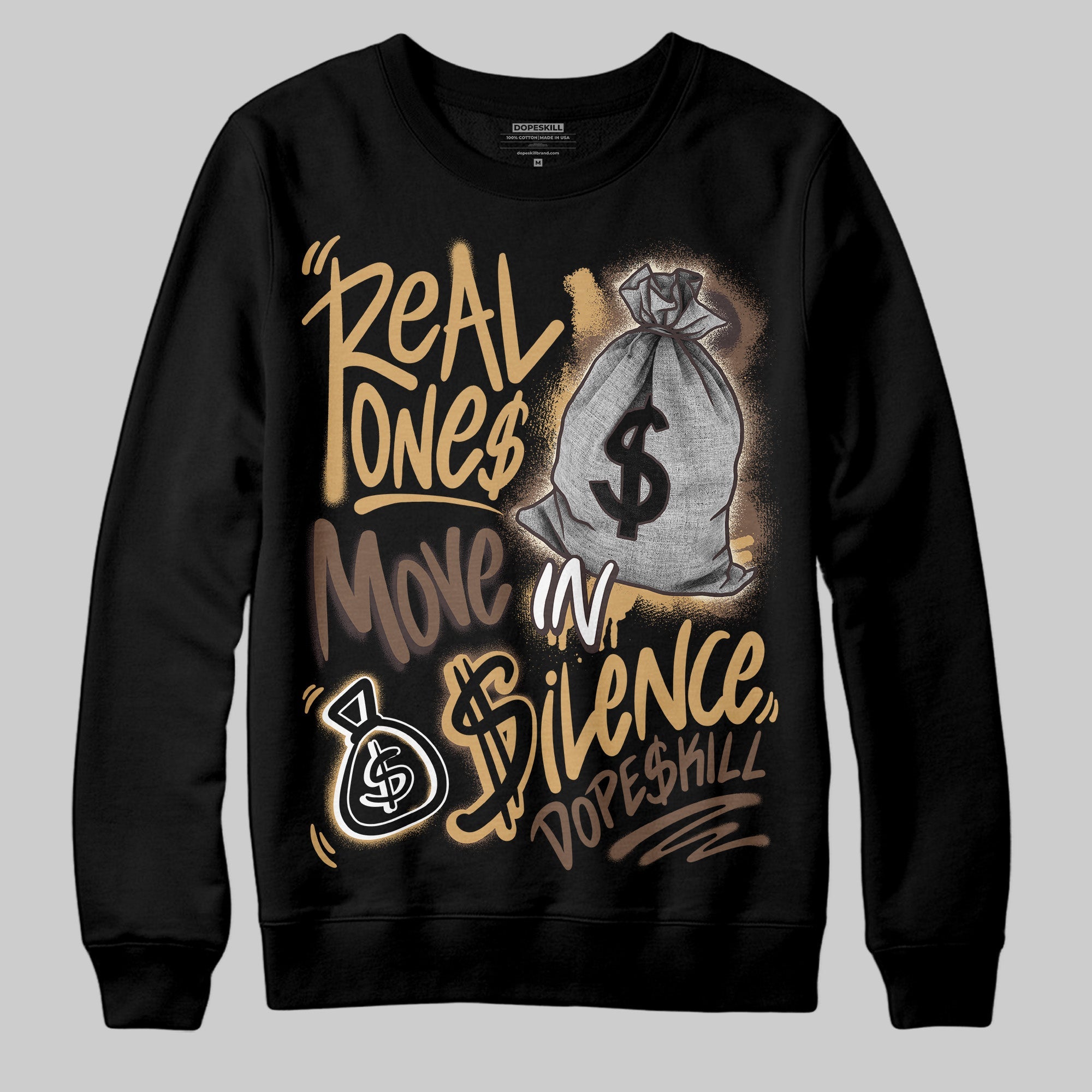 Earth 5s superstreetwear Sweatshirt Real Ones Move In Silence Graphic