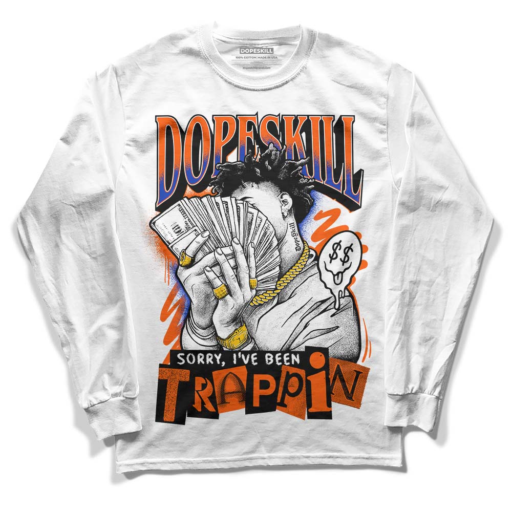 Dunk Low Futura Orange Blaze superstreetwear Long Sleeve T-Shirt Sorry I've Been Trappin Graphic