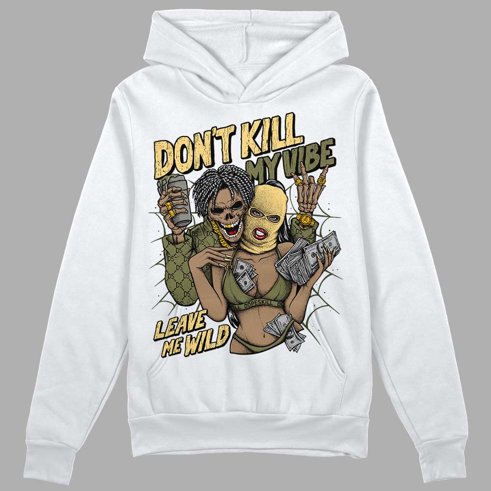 Craft Olive 4s superstreetwear Hoodie Sweatshirt Don't Kill My Vibe Graphic